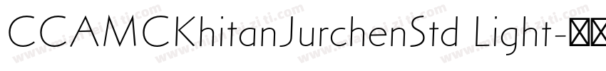 CCAMCKhitanJurchenStd Light字体转换